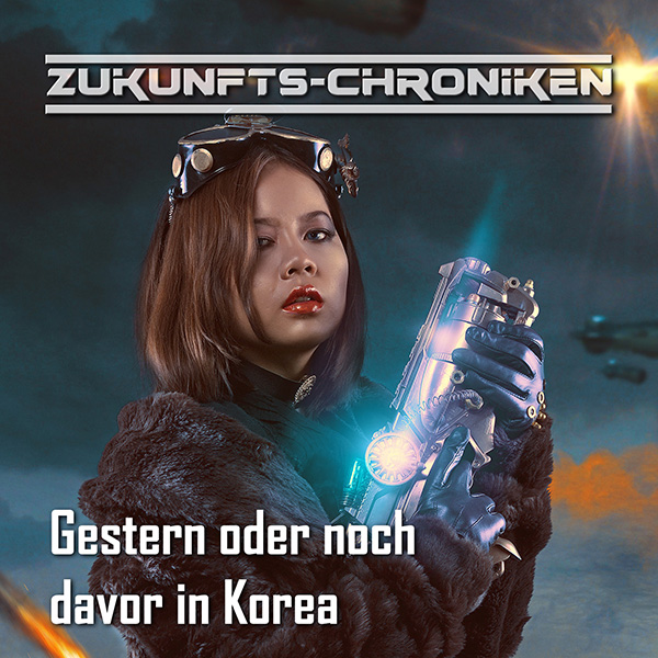 Zukunfts-Chroniken: Gestern oder noch davor in Korea