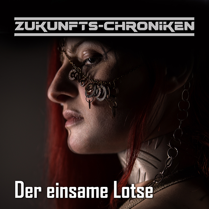 Zukunfts-Chroniken: Der einsame Lotse