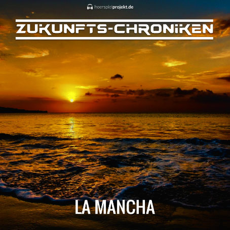 Zukunfts-Chroniken: La Mancha