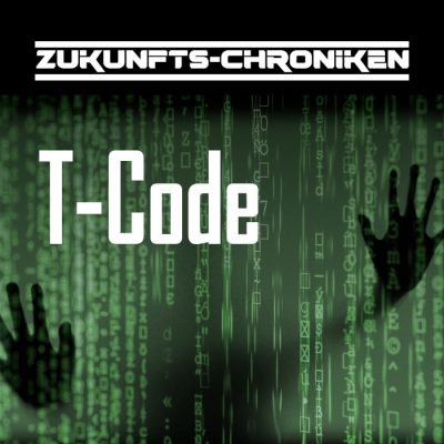 Zukunfts-Chroniken: T-Code