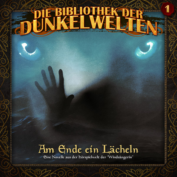 Die-Bibliothek-der-Dunkelwelten-01-Am-Ende-ein-Laecheln.jpg