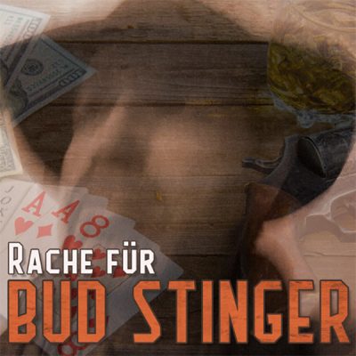 Rache für Bud Stinger