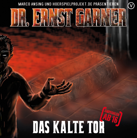 Dr. Ernst Garner 5 - Das kalte Tor