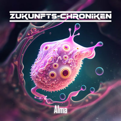 Zukunfts-Chroniken - Alma