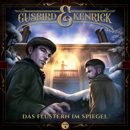 Gusbird & Kenrick – Das Flüstern im Spiegel